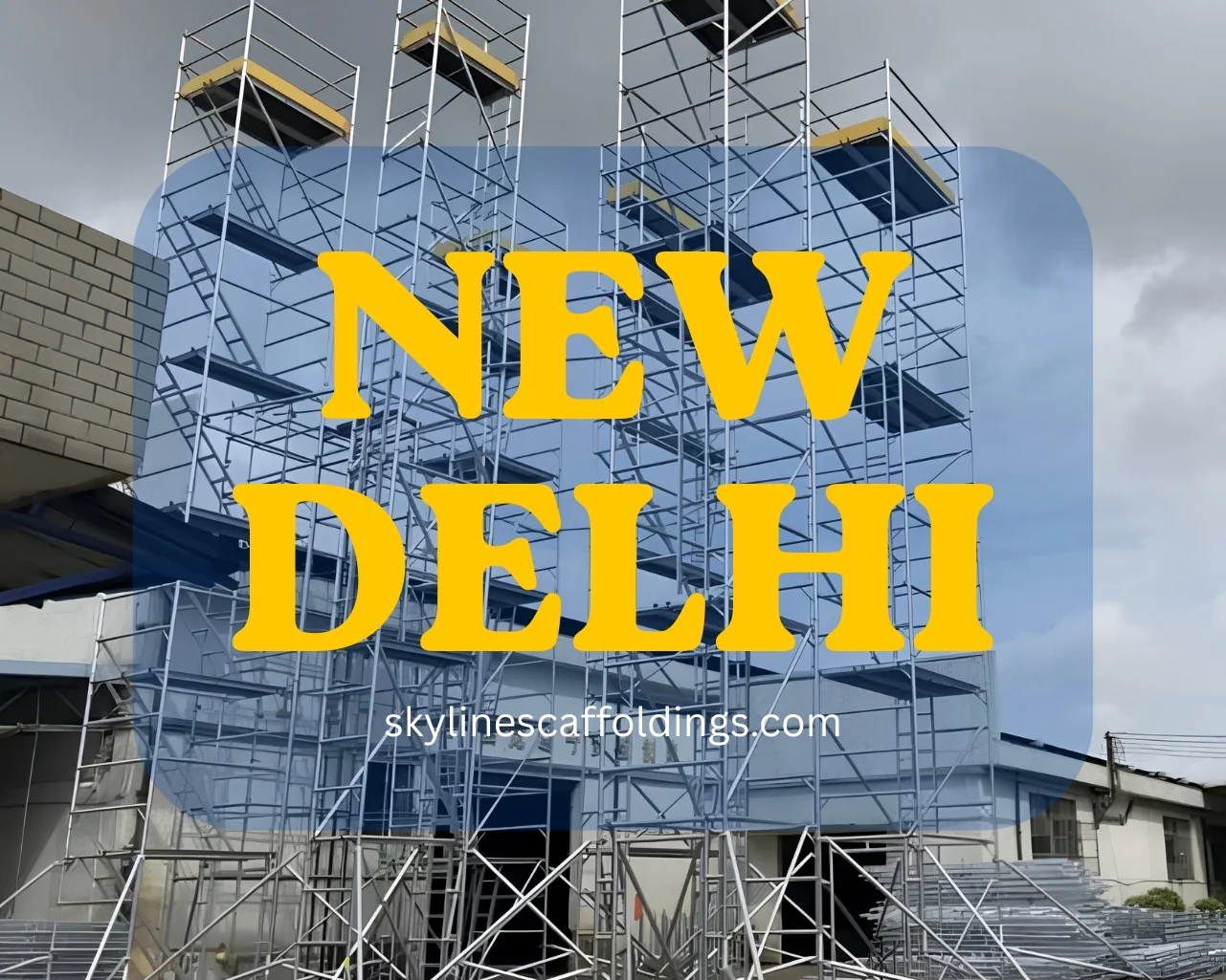 Aluminium scaffolding on rent in Delhi