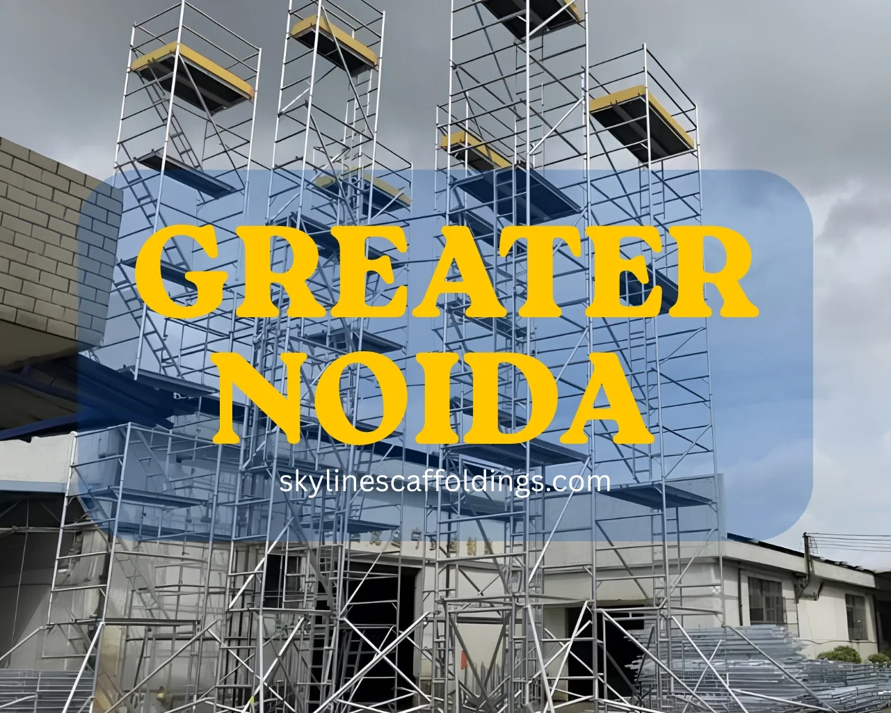 Aluminium scaffolding on rent in Greater Noida